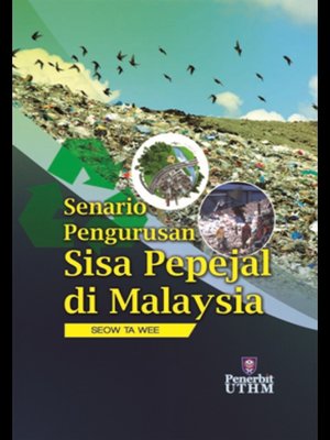 cover image of Senario Pengurusan Sisa Pepejal di Malaysia